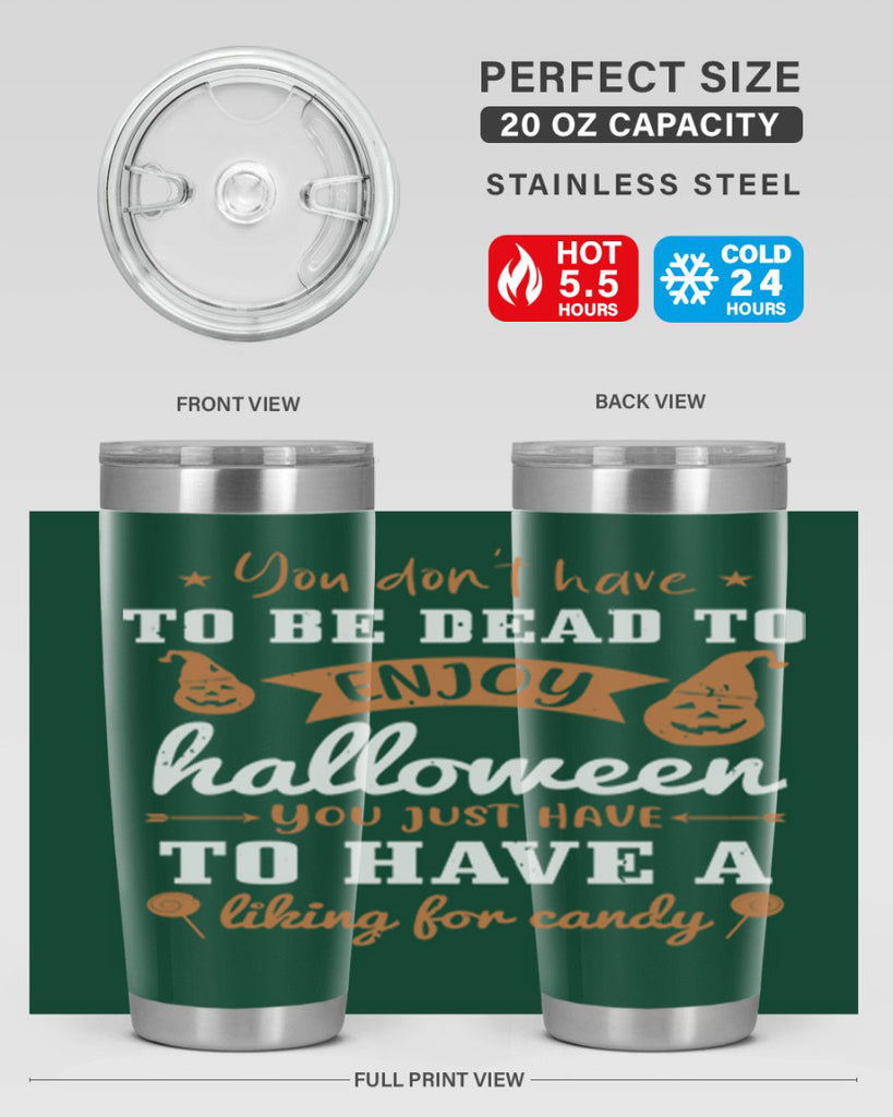 you dont have to be dead 119#- halloween- Tumbler