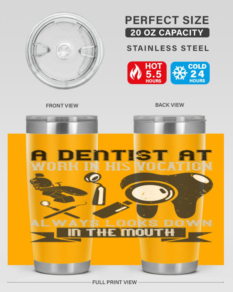 A dentist at work in his vocation always Style 50#- dentist- tumbler