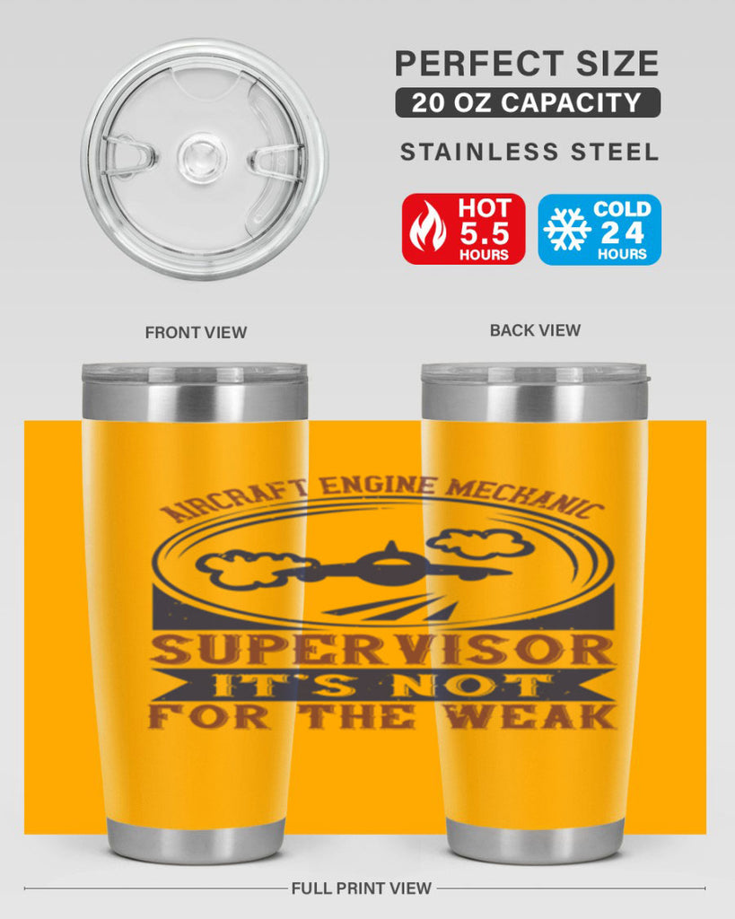 AIRCRAFT ENGINE MECHANIC SUPER VISOR ITS NOT FOR THE WEAK Style 61#- engineer- tumbler