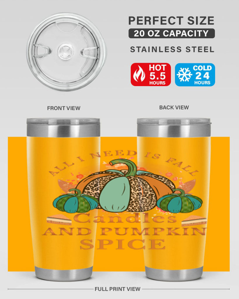 All I Need Is Fall Candles And Pumpkin Spice 5#- fall- Tumbler