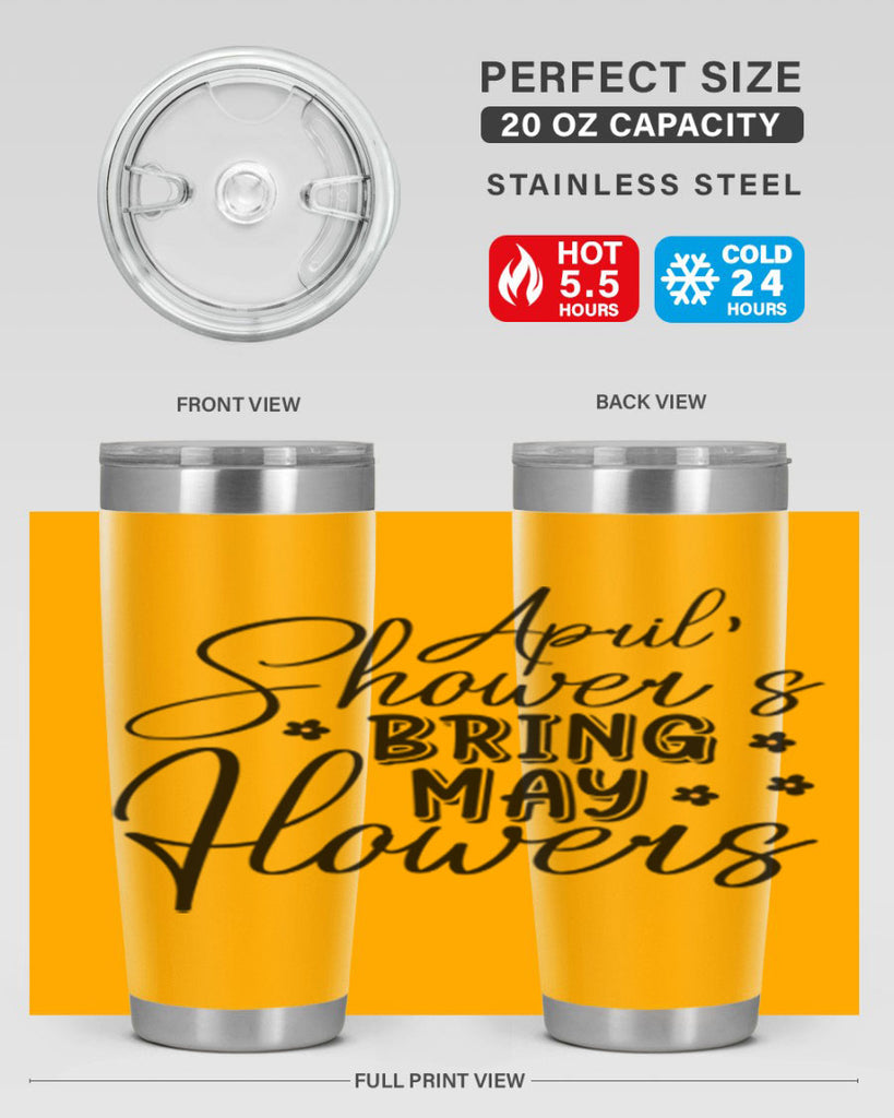April showers bring may flowers 23#- spring- Tumbler
