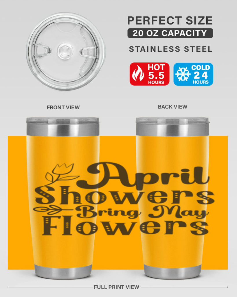 April showers bring may flowers20#- spring- Tumbler