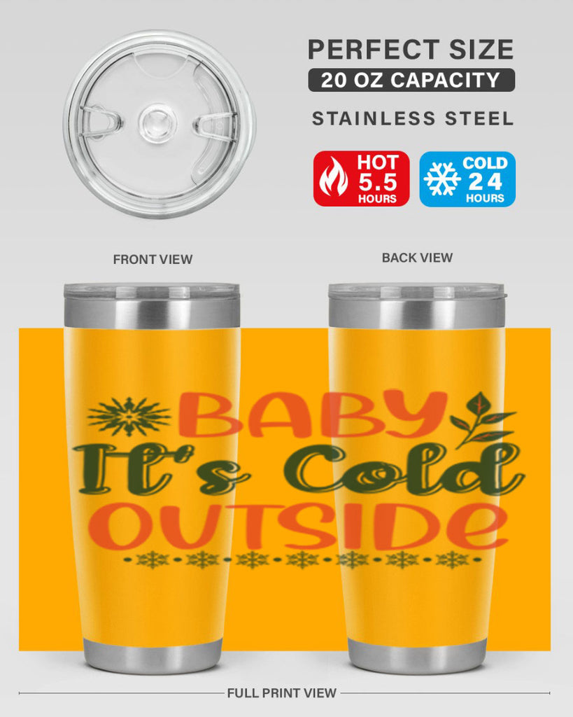 Baby Its Cold Outside 17#- winter- Tumbler