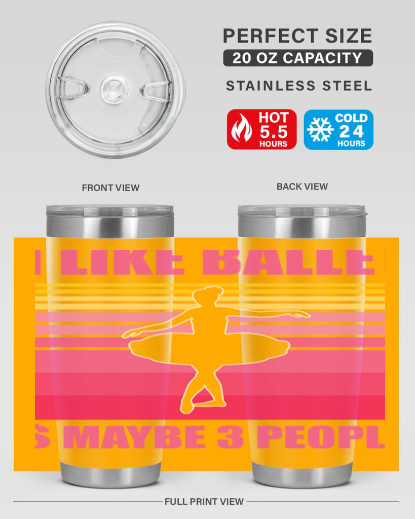 Ballerina I Like Ballet and Ballet 1#- ballet- Tumbler