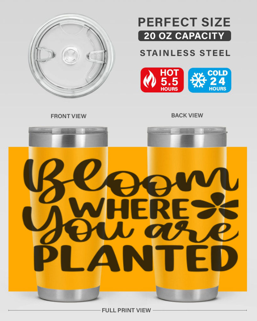 Bloom where you are planted 84#- spring- Tumbler