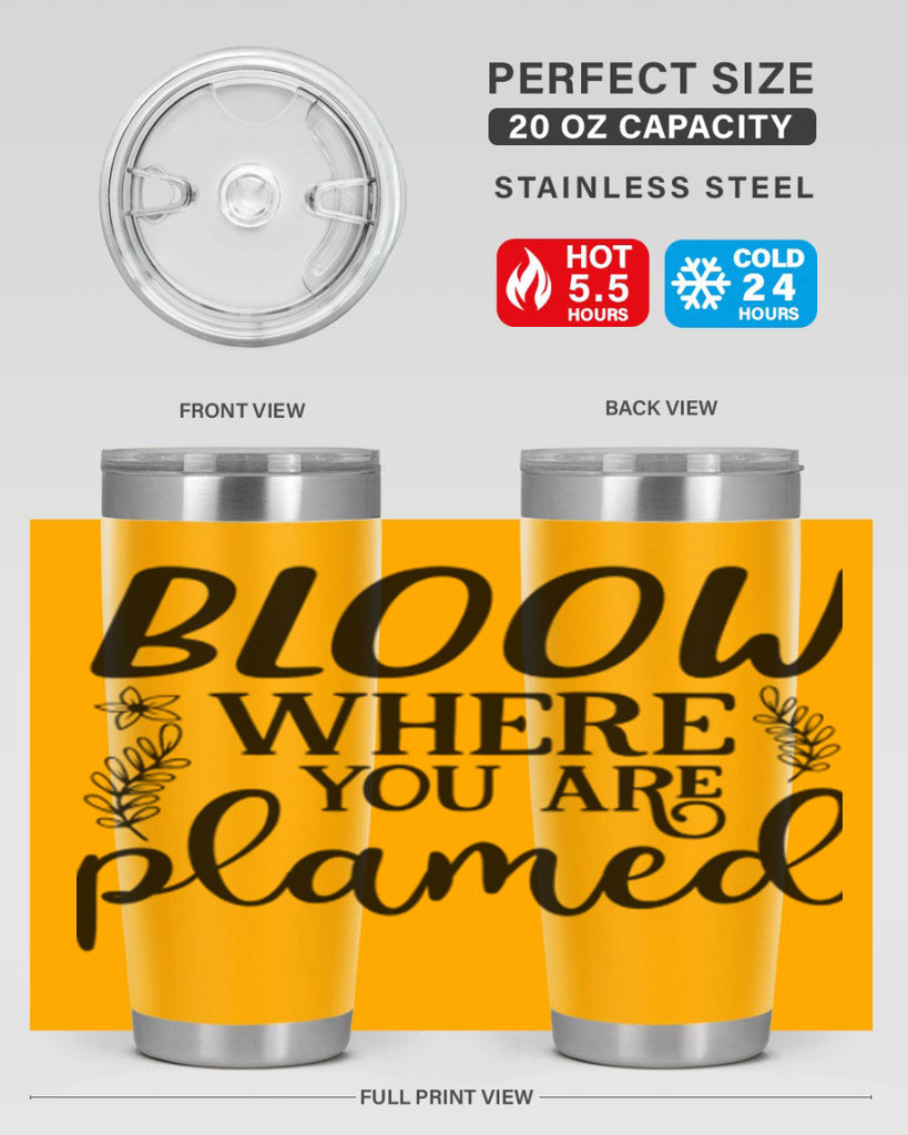 Bloom where you are planted 88#- spring- Tumbler