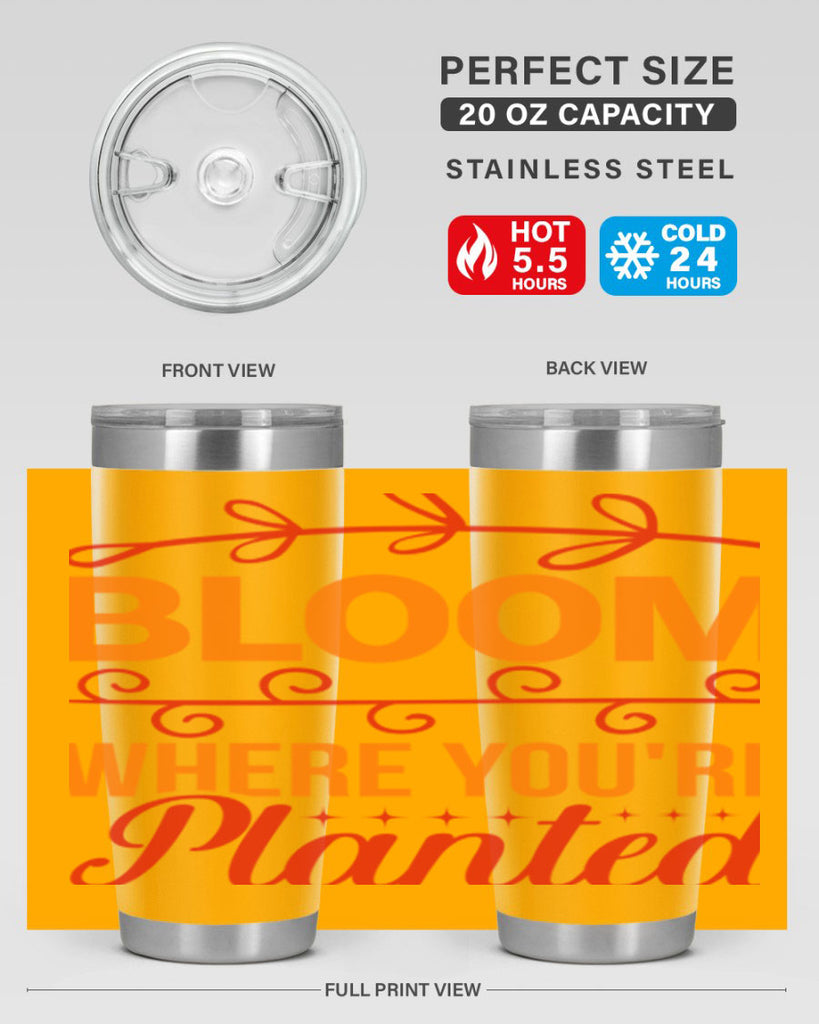 Bloom where you're planted 78#- spring- Tumbler