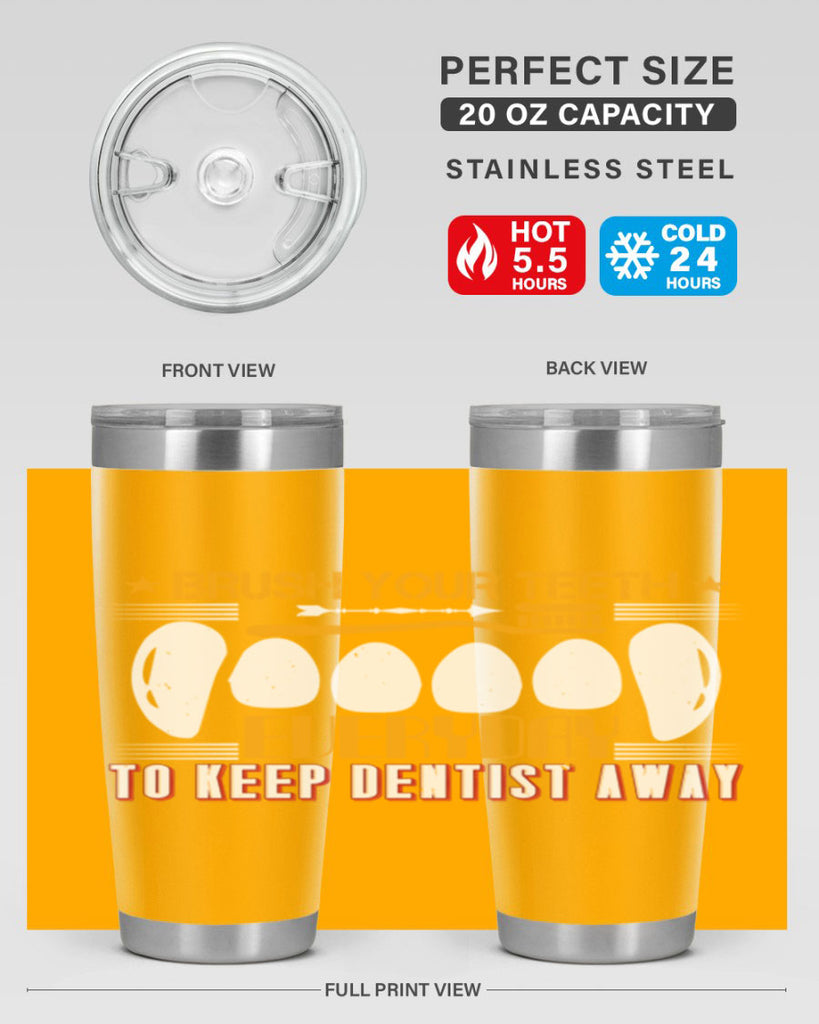 Brush your teeth everyday Style 1#- dentist- tumbler