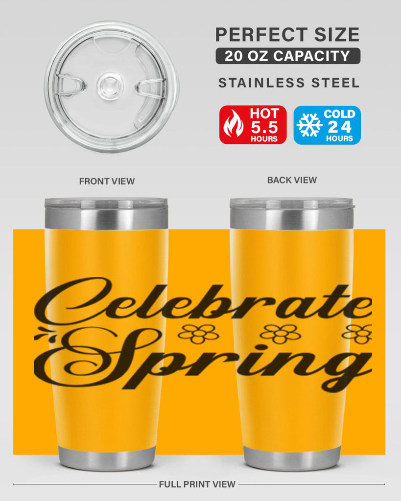 Celebrate spring  104#- spring- Tumbler
