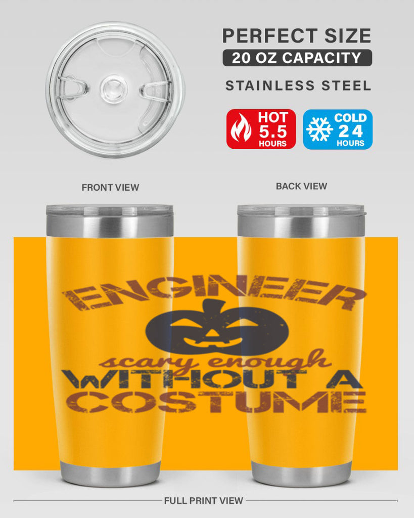 ENGINEER SCARY ENOUGH WITHOUT A COUSTUME Style 62#- engineer- tumbler