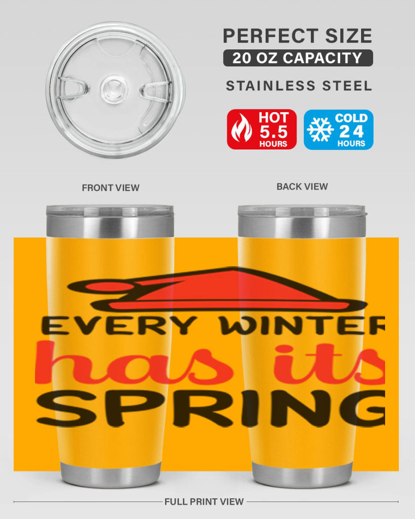 Every winter has its spring 101#- winter- Tumbler