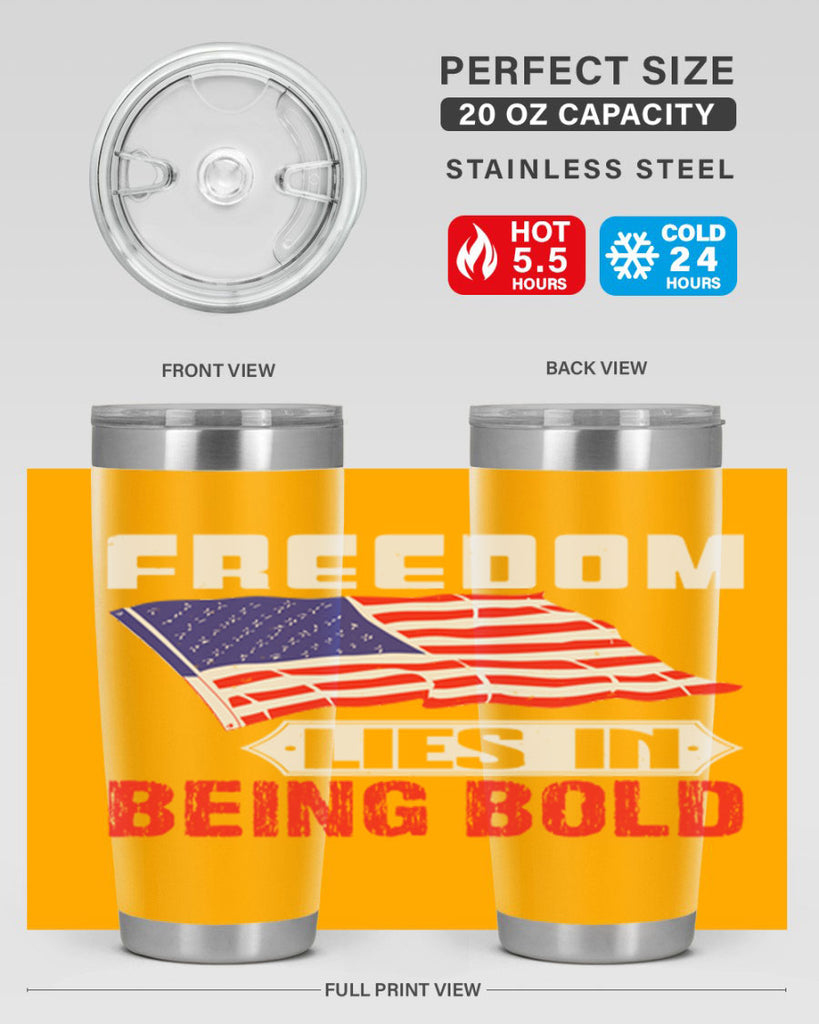 Freedom lies in being bold Style 10#- Fourt Of July- Tumbler