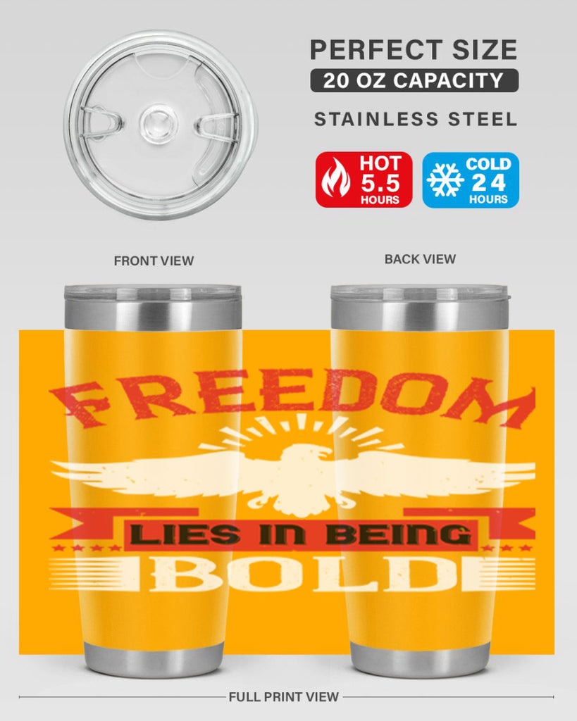 Freedom lies in being bold Style 91#- Fourt Of July- Tumbler
