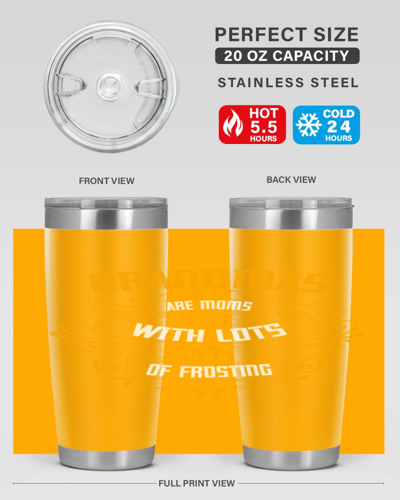 Grandmas are moms with lots of 87#- grandma - nana- Tumbler