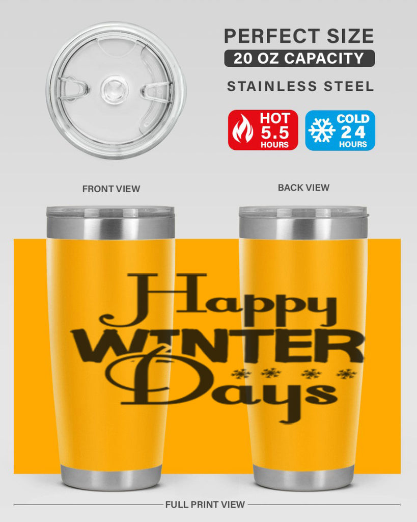 Happy Winter Days 128#- winter- Tumbler
