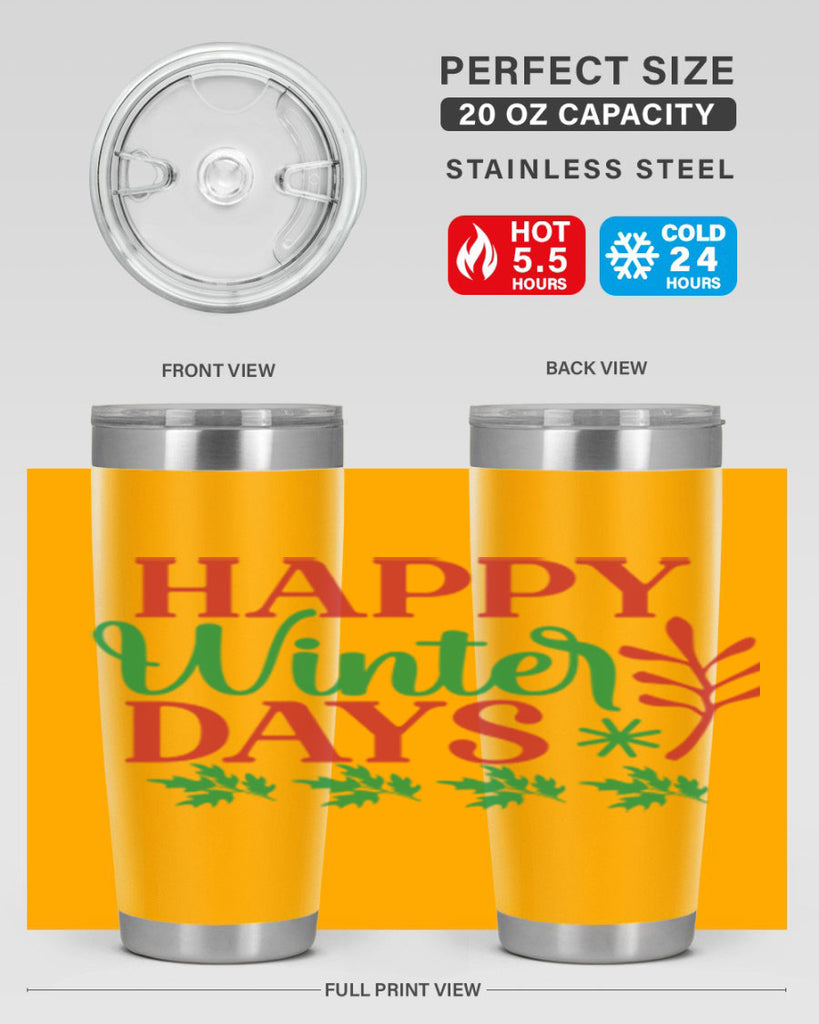 Happy Winter Days 129#- winter- Tumbler