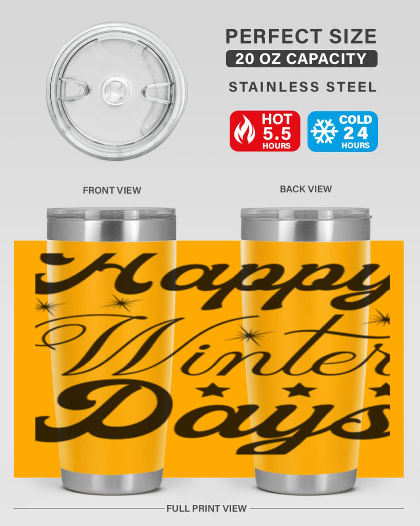Happy Winter Days 138#- winter- Tumbler