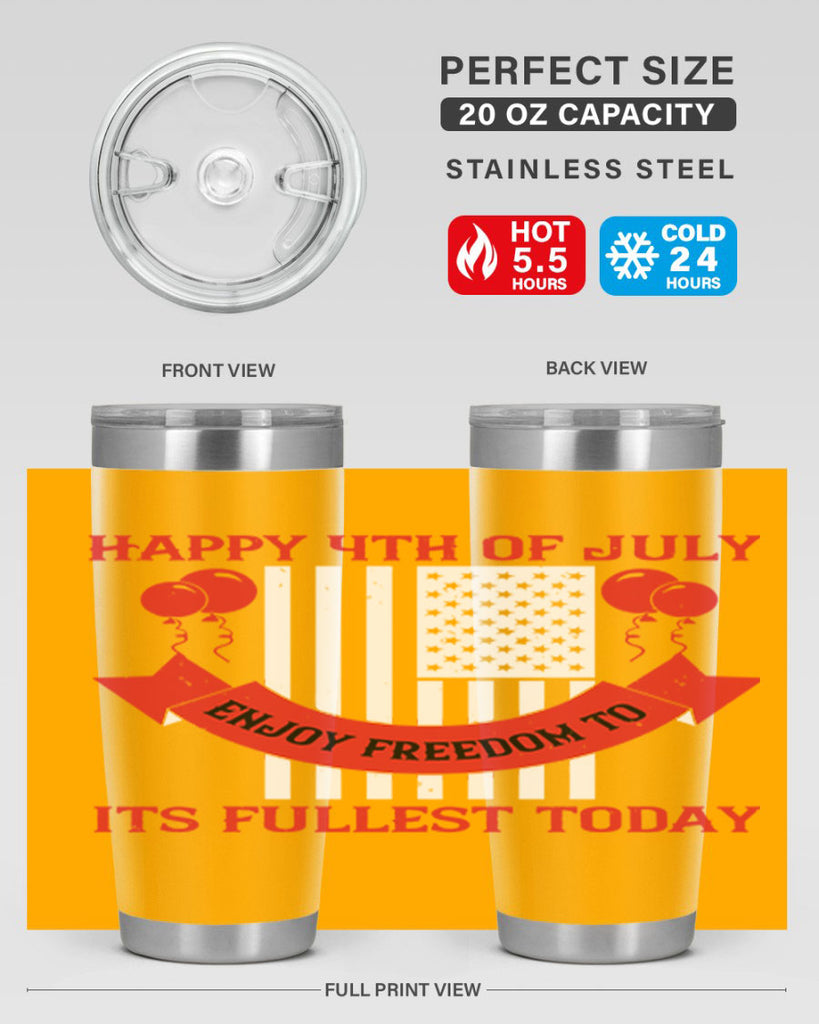 Happy th of July—enjoy freedom to its fullest today Style 101#- Fourt Of July- Tumbler