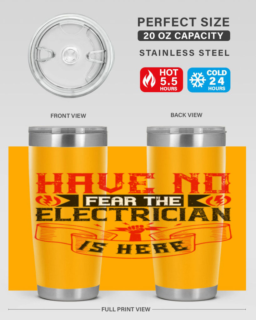 Have no fear the electrician is here Style 40#- electrician- tumbler