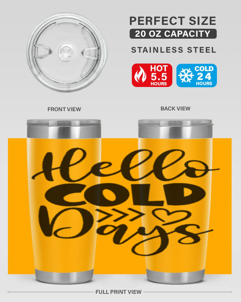 Hello Cold Days 149#- winter- Tumbler