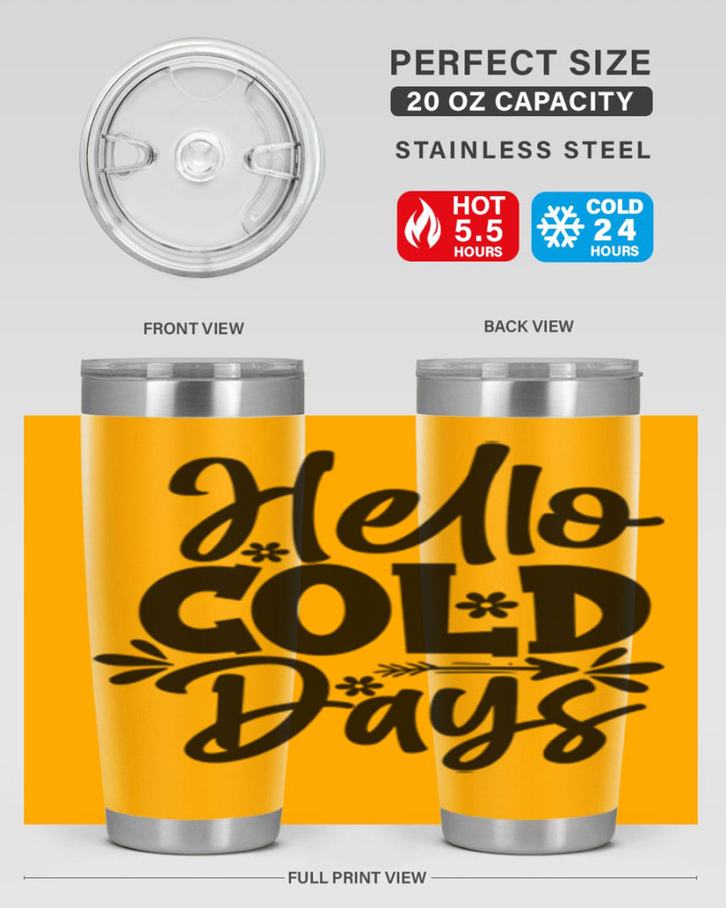 Hello Cold Days 150#- winter- Tumbler
