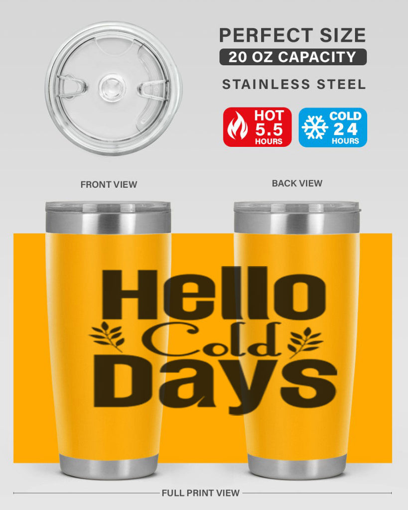 Hello Cold Days 152#- winter- Tumbler