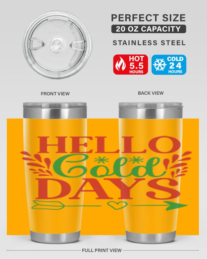Hello Cold Days 153#- winter- Tumbler
