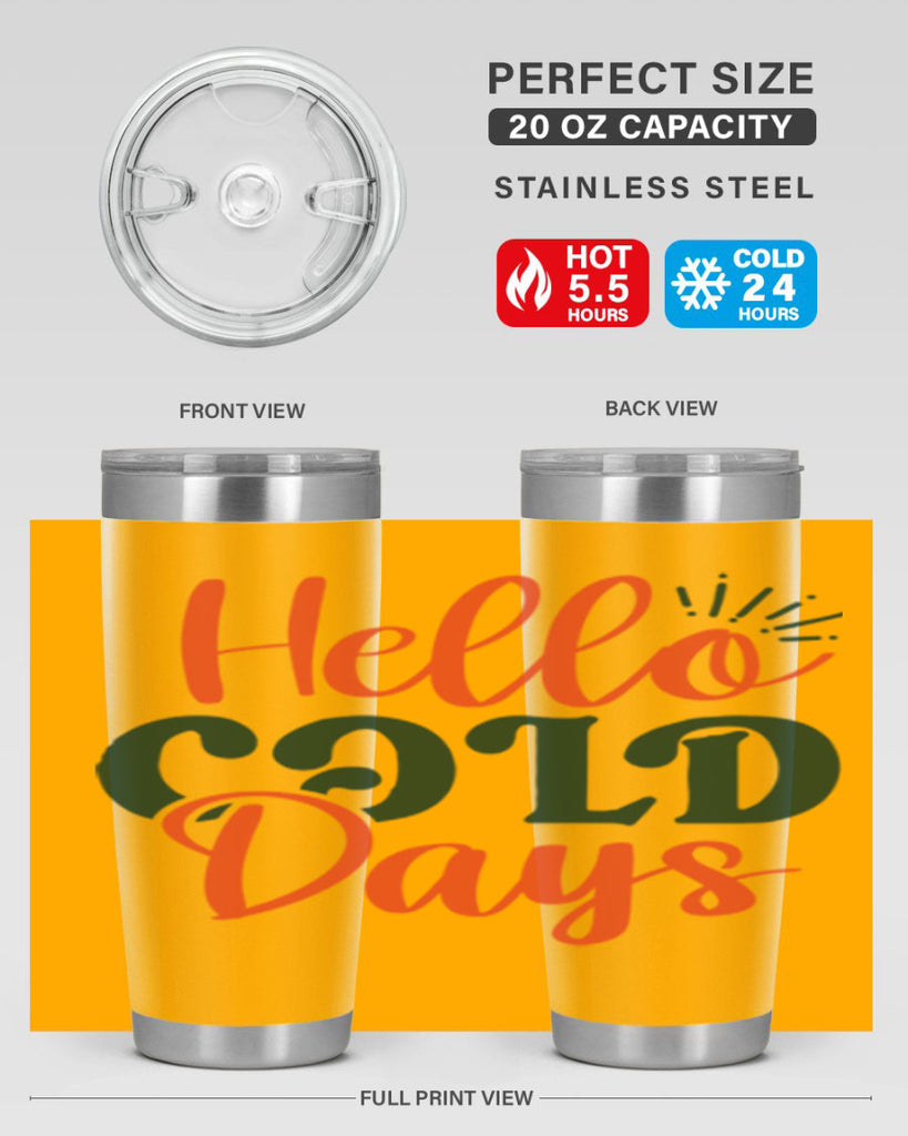 Hello Cold Days 154#- winter- Tumbler