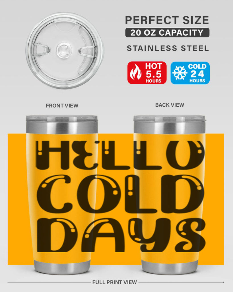 Hello Cold Days 175#- winter- Tumbler