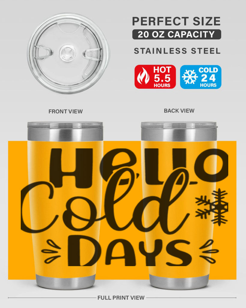 Hello Cold Days155#- winter- Tumbler