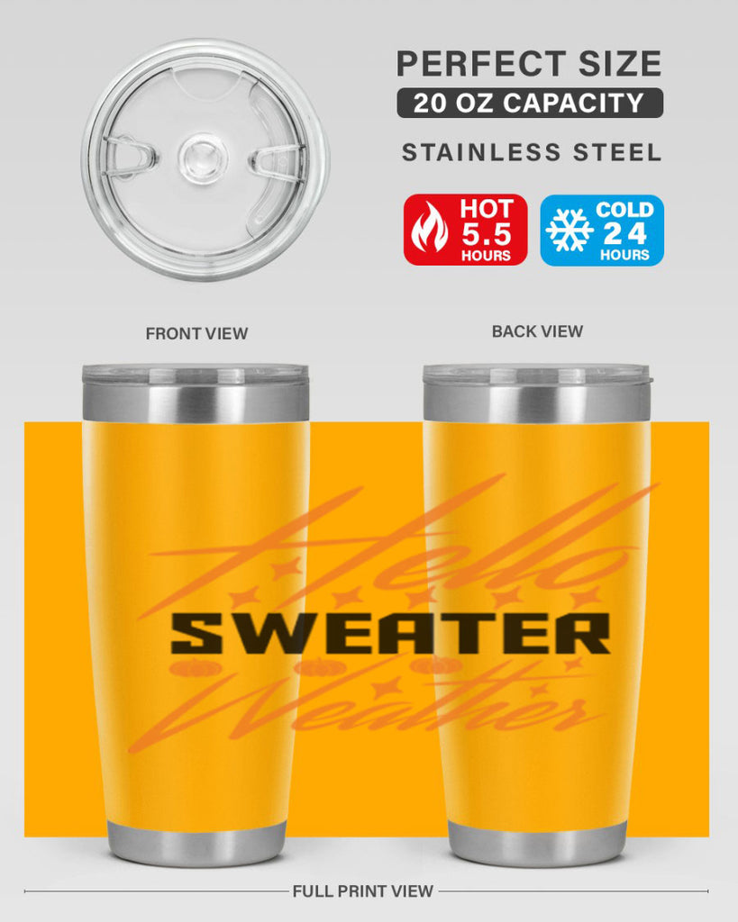 Hello Sweater Weather 295#- fall- Tumbler