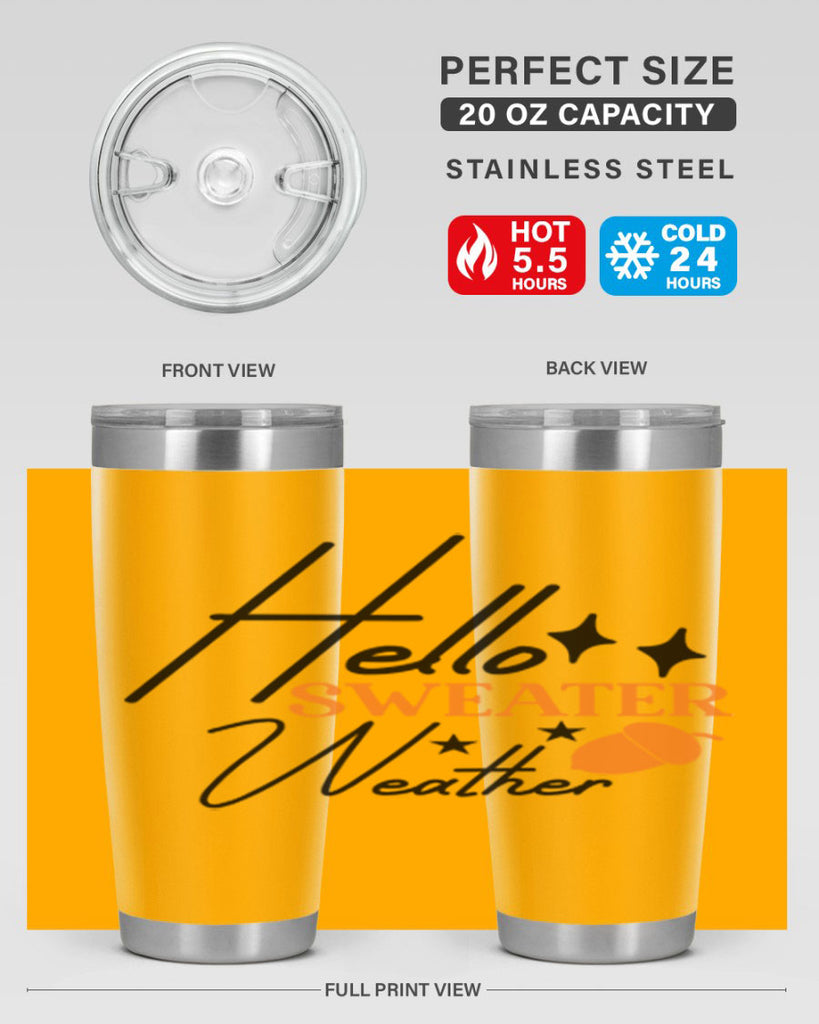 Hello Sweater Weather 296#- fall- Tumbler