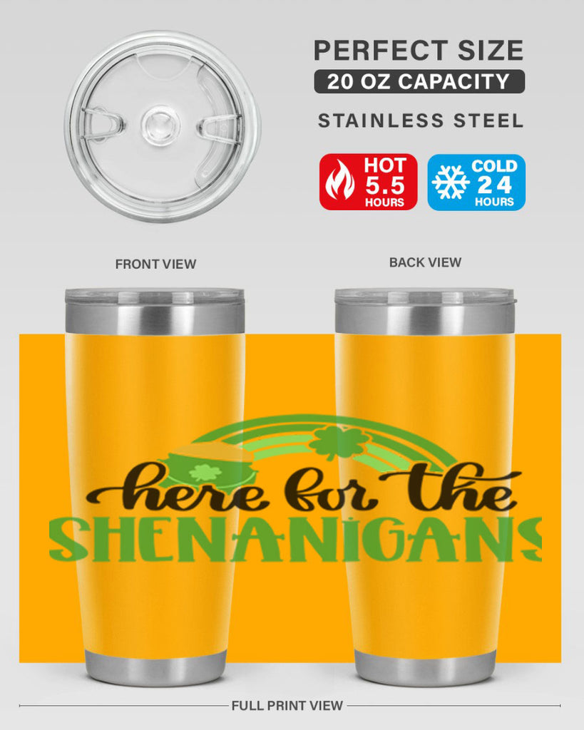 Here For The Shenanigans Style 87#- St Patricks Day- Tumbler