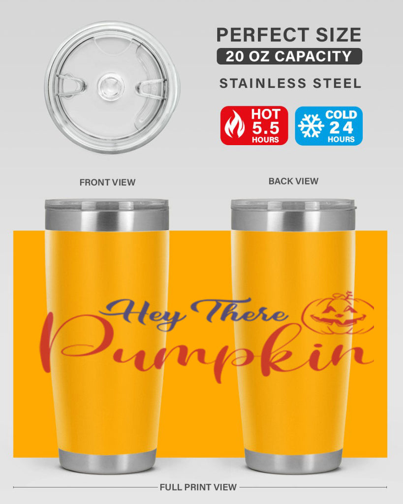 Hey There Pumpkin 304#- fall- Tumbler
