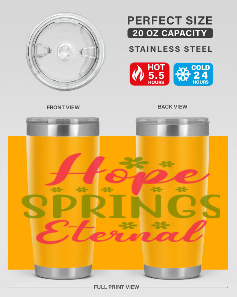 Hope Springs Eternal 257#- spring- Tumbler