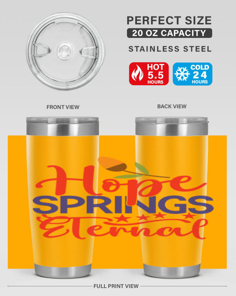 Hope Springs Eternal 258#- spring- Tumbler