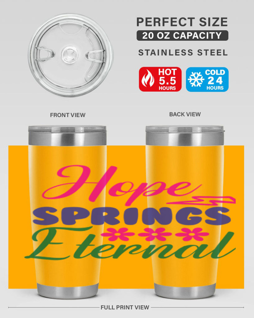 Hope Springs Eternal 259#- spring- Tumbler