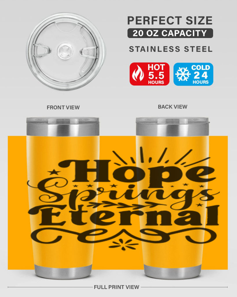 Hope Springs Eternal 260#- spring- Tumbler