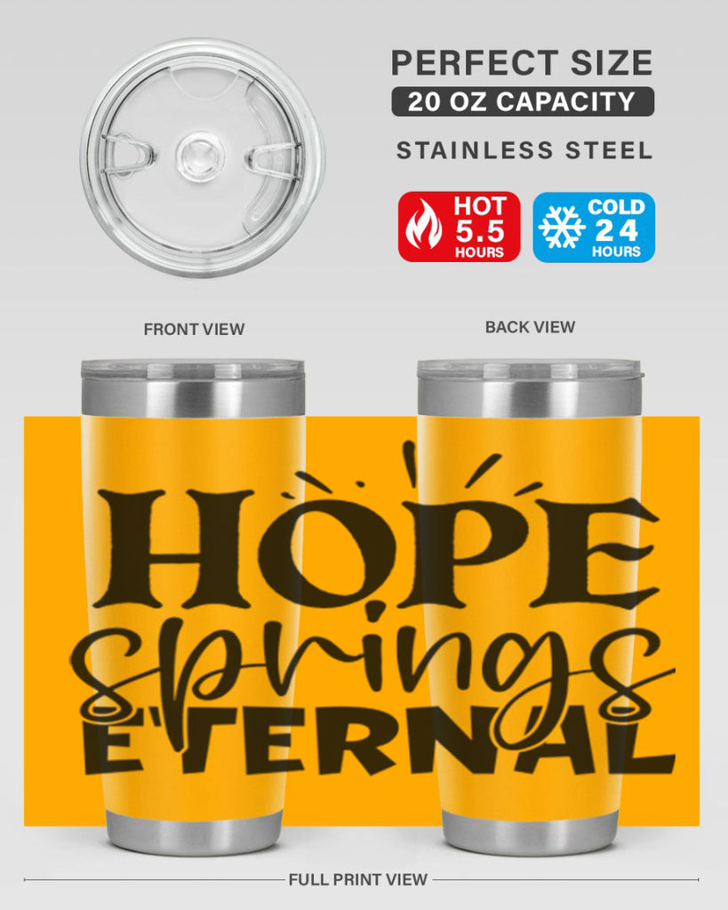 Hope springs eternal 4#- spring- Tumbler