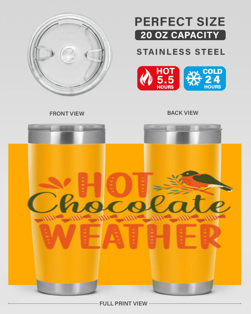Hot Chocolate Weather 203#- winter- Tumbler