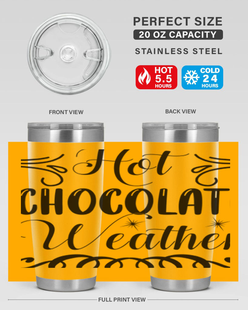 Hot Chocolate Weather 214#- winter- Tumbler