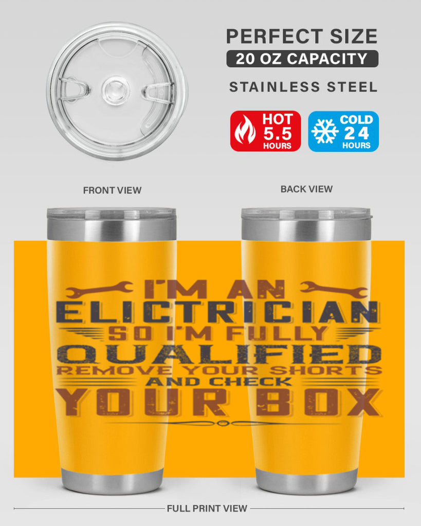 I M AN ELECTRICIAN SO IM FULLY QUALIFIED REMOVE YOUR SHORTS AND CHECK YOUR BOX Style 53#- engineer- tumbler