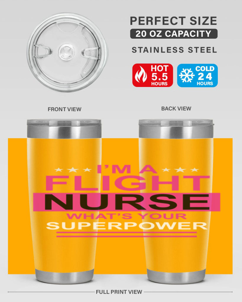 I am Flight Nurse Whats Style 328#- nurse- tumbler