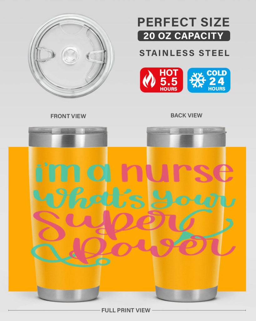 Im A Nurse Whats Your Superpower Style Style 157#- nurse- tumbler