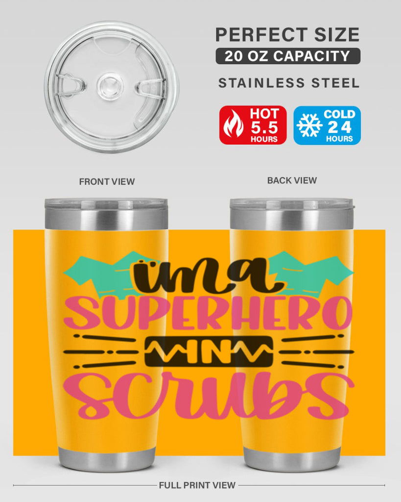 Im A Superhero In Scrubs Style Style 153#- nurse- tumbler