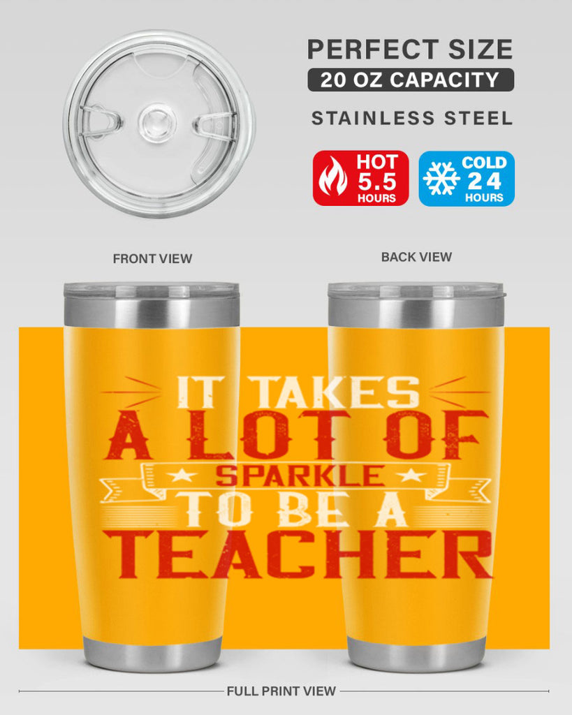 It Takes A Lot Of Sparkle To Be A Teacher Style 97#- teacher- tumbler