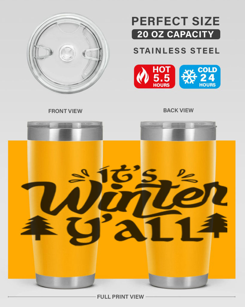 It s Winter Y all 257#- winter- Tumbler