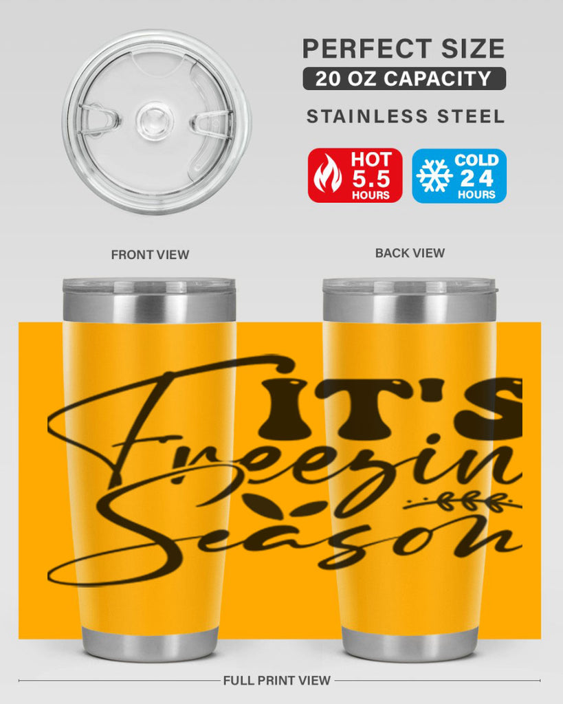 Its freezin season 270#- winter- Tumbler