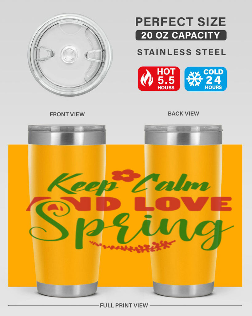 Keep Calm and Love Spring 292#- spring- Tumbler