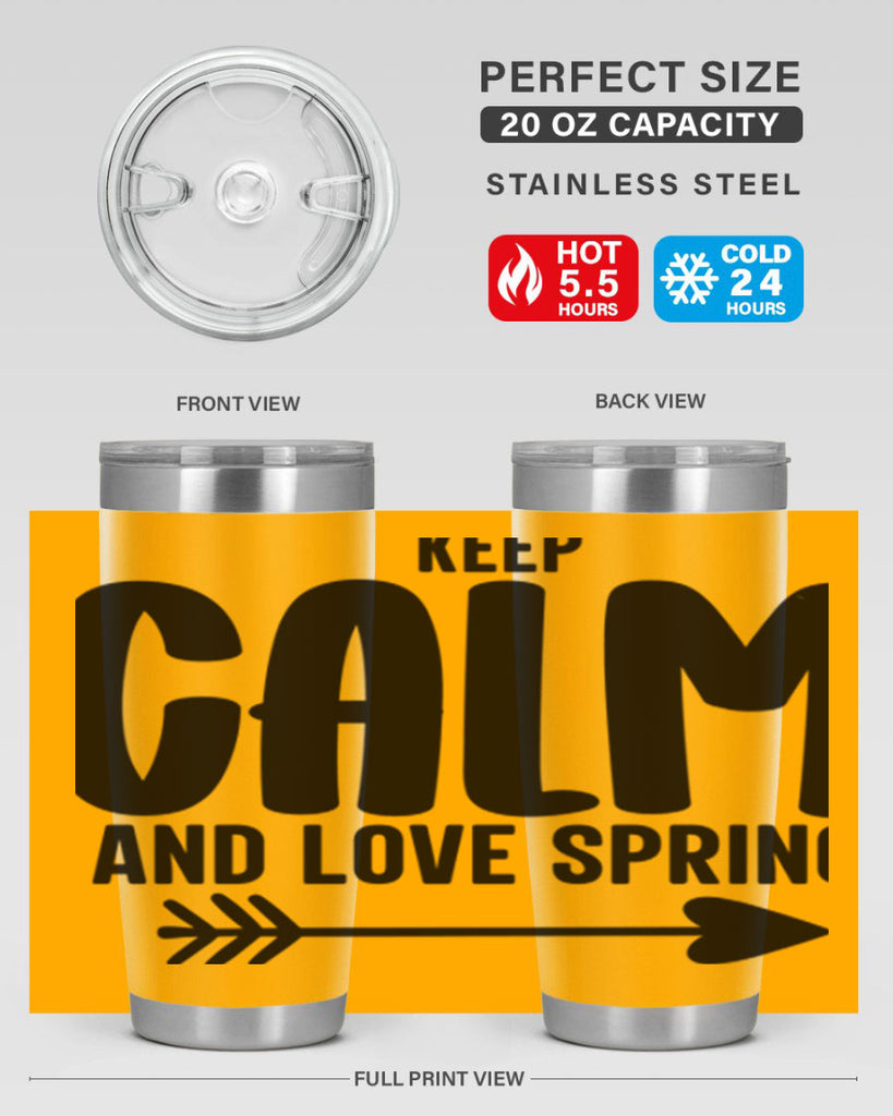 Keep Calm and Love Spring291#- spring- Tumbler